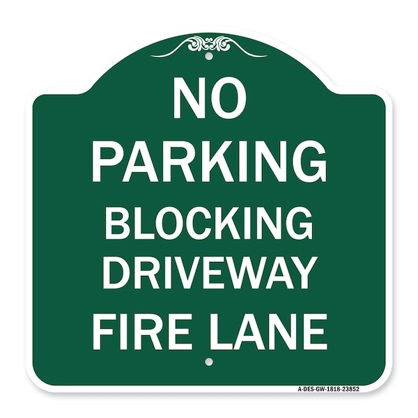Signmission No Blocking Driveway Fire Lane, Green & White Aluminum Architectural Sign, 18" x 18", GW-1818-23852 A-DES-GW-1818-23852 - main